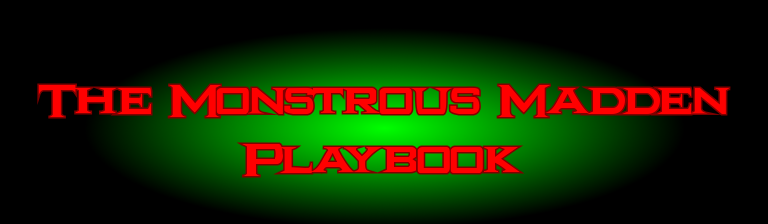 The Monstrous Madden Playbook